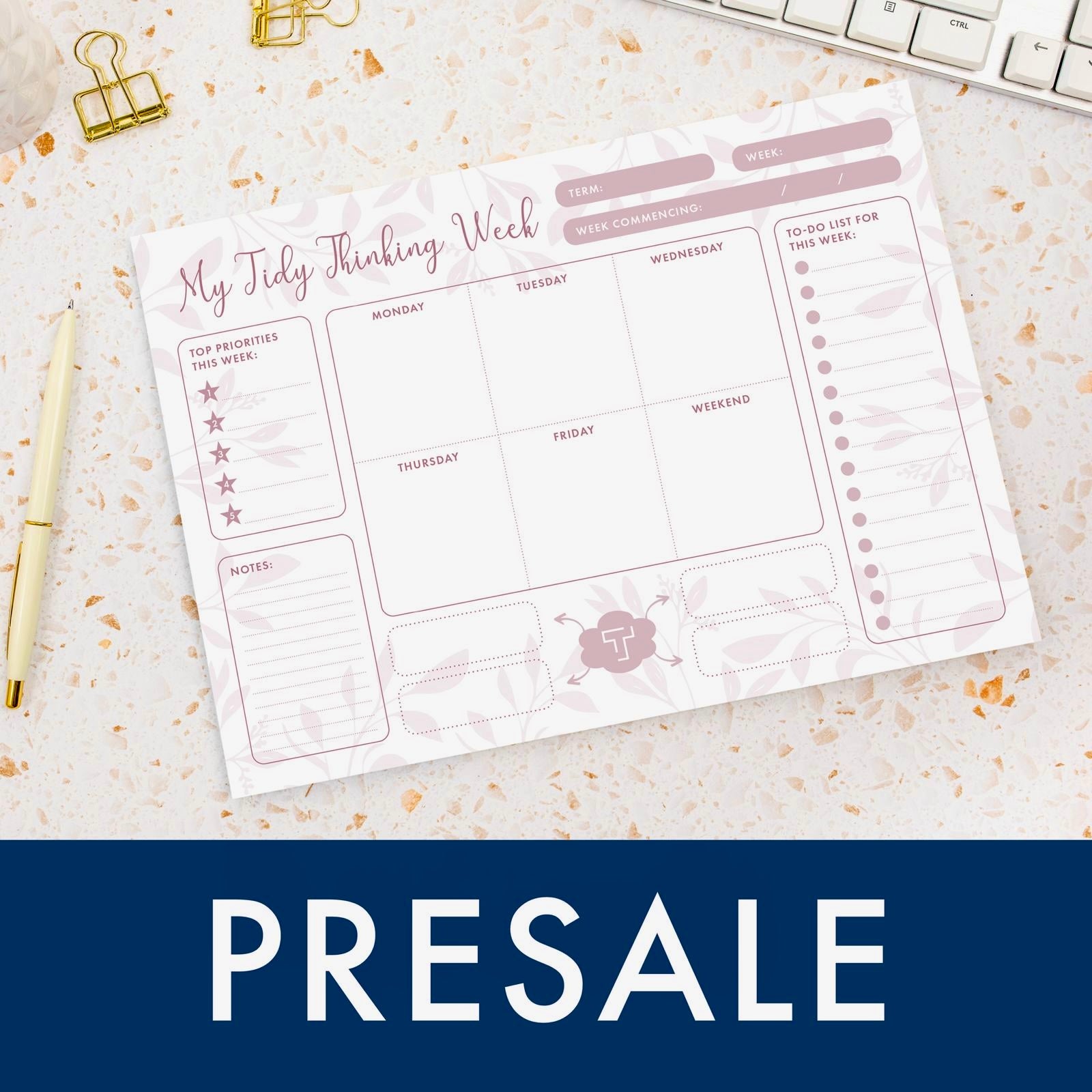 PRESALE Weekly Tearoff Pad (Rose) Tidy Think